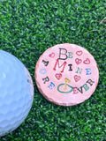 Be mine FORE ever - copper ball marker